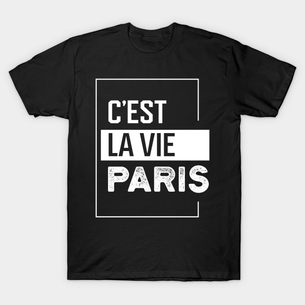 C'est La Vie - Motivational Gift T-Shirt by Diogo Calheiros